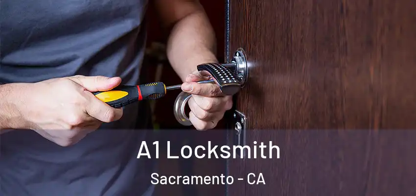  A1 Locksmith Sacramento - CA