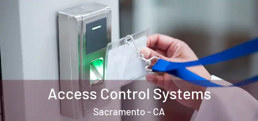  Access Control Systems Sacramento - CA