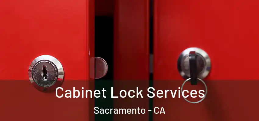  Cabinet Lock Services Sacramento - CA