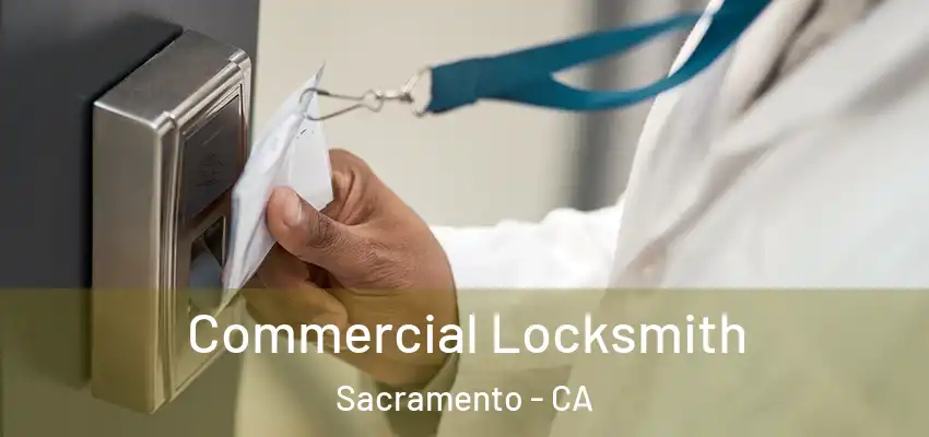  Commercial Locksmith Sacramento - CA