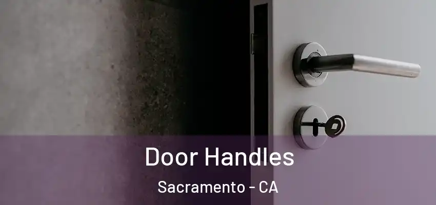  Door Handles Sacramento - CA