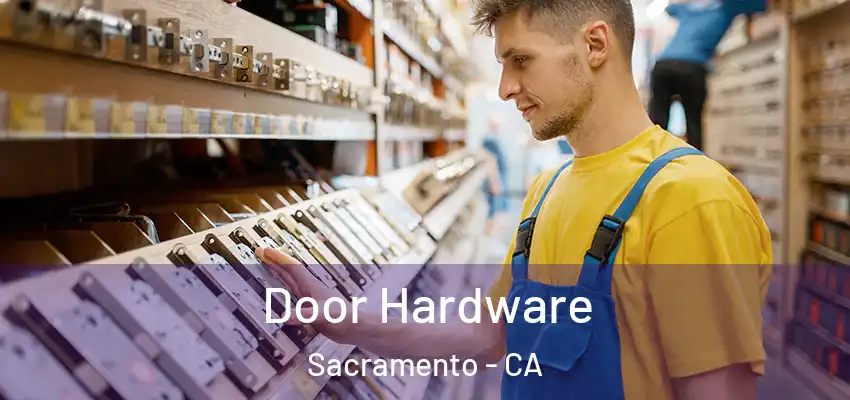  Door Hardware Sacramento - CA