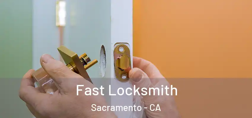  Fast Locksmith Sacramento - CA