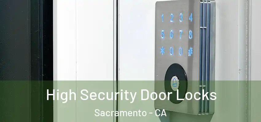  High Security Door Locks Sacramento - CA