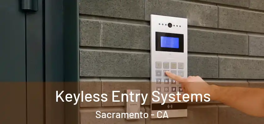  Keyless Entry Systems Sacramento - CA