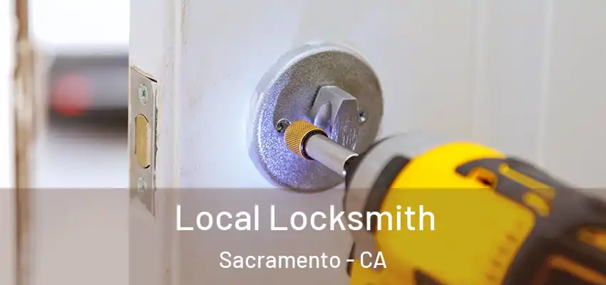  Local Locksmith Sacramento - CA