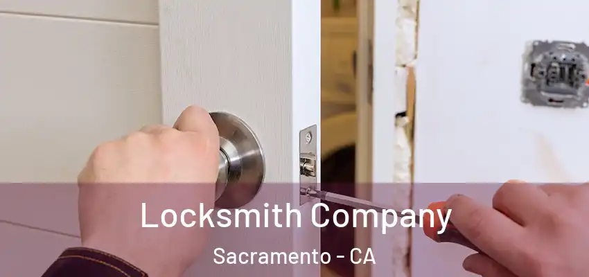  Locksmith Company Sacramento - CA