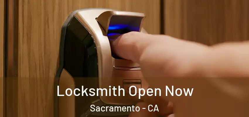  Locksmith Open Now Sacramento - CA