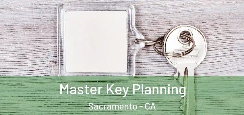  Master Key Planning Sacramento - CA