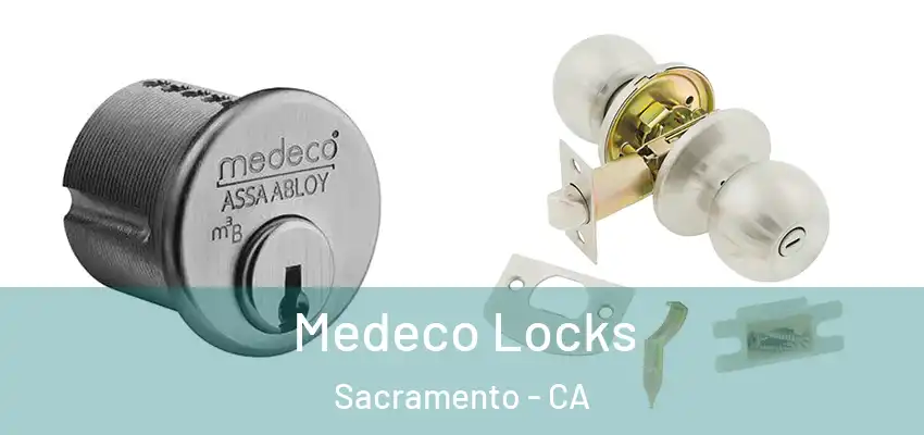  Medeco Locks Sacramento - CA