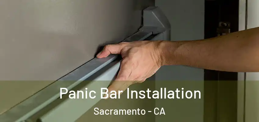  Panic Bar Installation Sacramento - CA