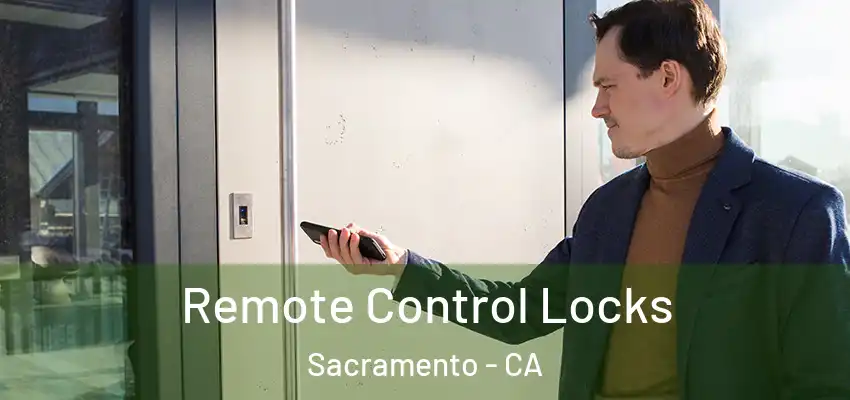  Remote Control Locks Sacramento - CA