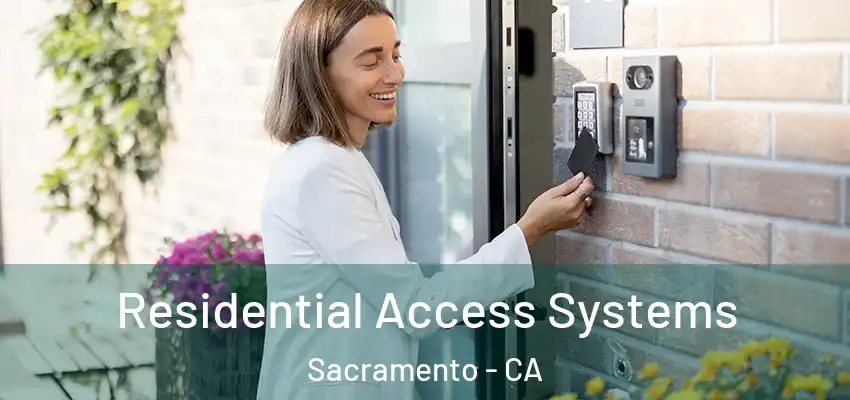  Residential Access Systems Sacramento - CA