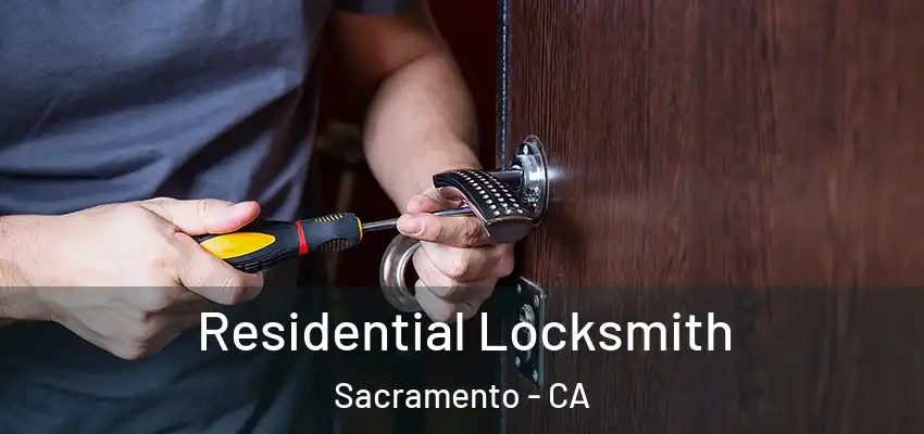  Residential Locksmith Sacramento - CA