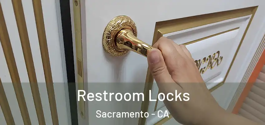  Restroom Locks Sacramento - CA