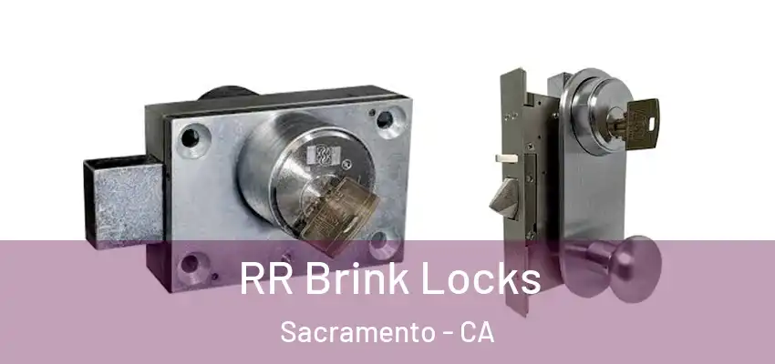  RR Brink Locks Sacramento - CA