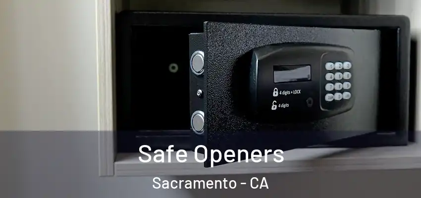  Safe Openers Sacramento - CA