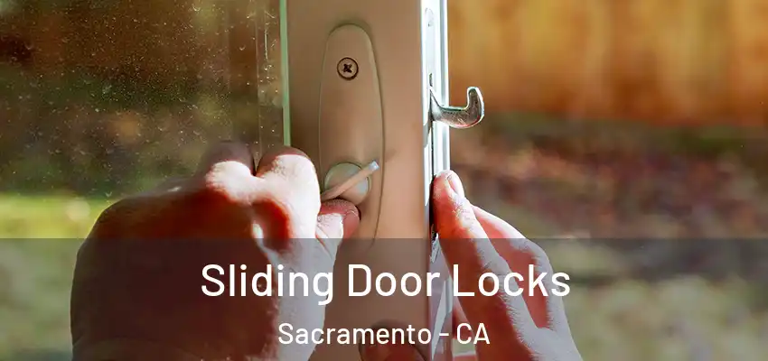  Sliding Door Locks Sacramento - CA